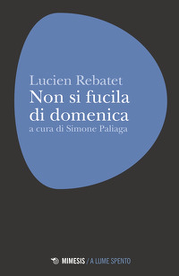 Non si fucila la domenica - Librerie.coop Non si fucila la domenica - Librerie.coop