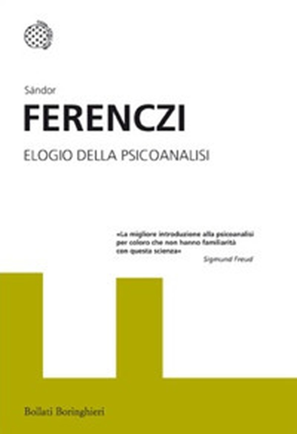 Elogio della psicoanalisi. Interventi (1908-1920) - Librerie.coop Elogio della psicoanalisi. Interventi (1908-1920) - Librerie.coop