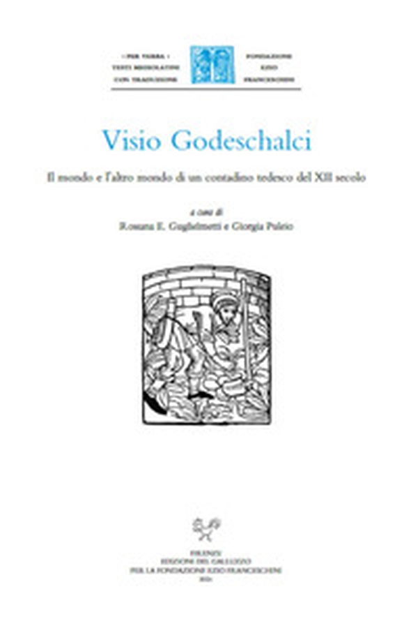 Visio Godeschalci. Il mondo e l'altro mondo di un contadino tedesco del XII secolo - Librerie.coop Visio Godeschalci. Il mondo e l'altro mondo di un contadino tedesco del XII secolo - Librerie.coop