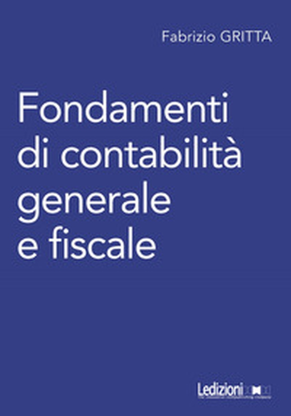 Fondamenti di contabilità generale e fiscale - Librerie.coop Fondamenti di contabilità generale e fiscale - Librerie.coop