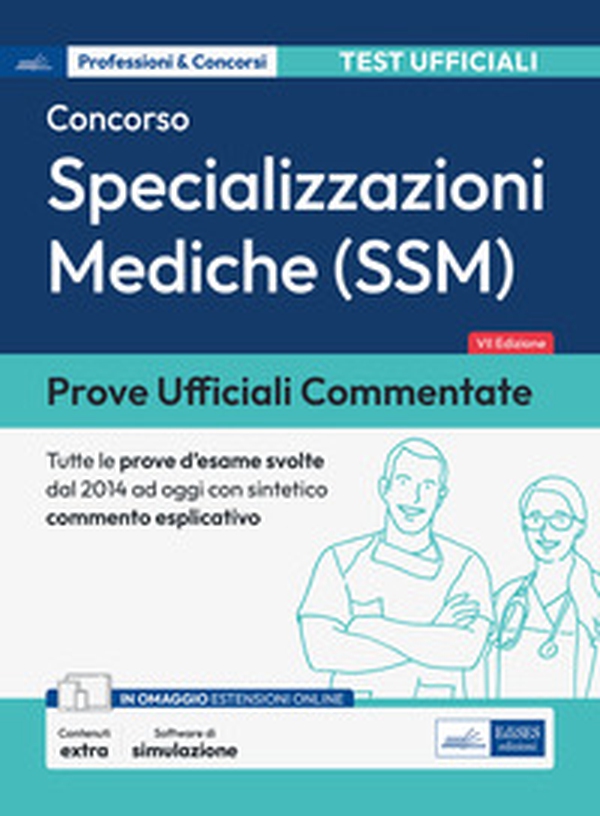 Prove ufficiali commentate. Concorso per specializzazioni mediche SSM. Raccolta di quesiti ufficiali SSM dal 2014 al 2022 con sintetico commento esplicativo - Librerie.coop Prove ufficiali commentate. Concorso per specializzazioni mediche SSM. Raccolta di quesiti ufficiali SSM dal 2014 al 2022 con sintetico commento esplicativo - Librerie.coop