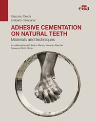 Adhesive cementation on natural teeth. Materials and techniques - Librerie.coop