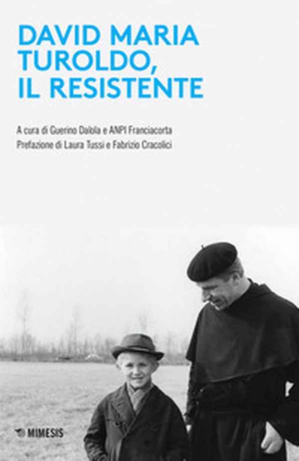 David Maria Turoldo, il resistente - Librerie.coop David Maria Turoldo, il resistente - Librerie.coop
