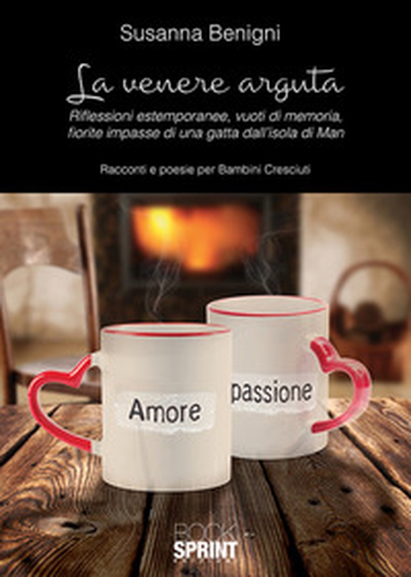 La Venere arguta. Riflessioni estemporanee, vuoti di memoria, fiorite impasse di una gatta dall'isola di Man - Librerie.coop La Venere arguta. Riflessioni estemporanee, vuoti di memoria, fiorite impasse di una gatta dall'isola di Man - Librerie.coop