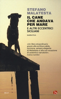 Il cane che andava per mare e altri eccentrici siciliani - Librerie.coop