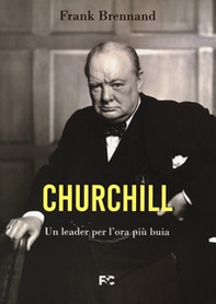 Churchill. Un leader per l'ora più buia - Librerie.coop