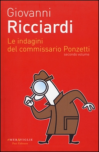Le indagini del commissario Ponzetti: Portami a ballare-Il dono delle lacrime-La canzone del sangue - Vol. 2 - Librerie.coop
