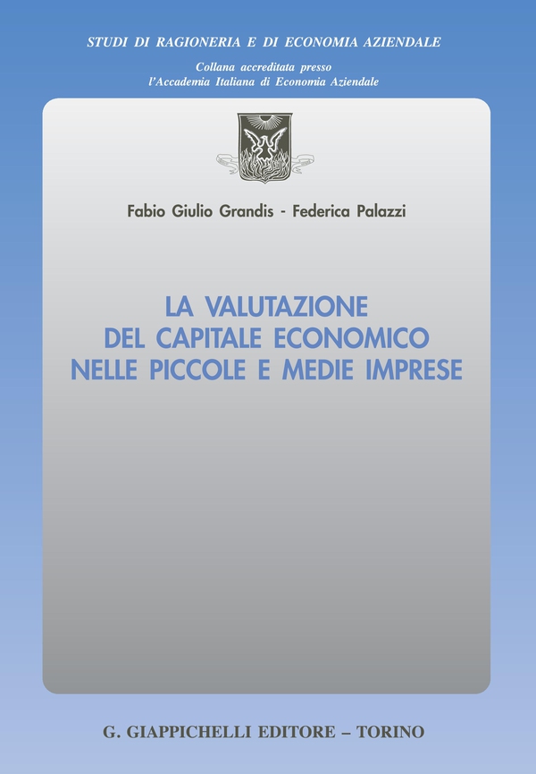 La valutazione del capitale economico nelle piccole e medie imprese - Librerie.coop La valutazione del capitale economico nelle piccole e medie imprese - Librerie.coop