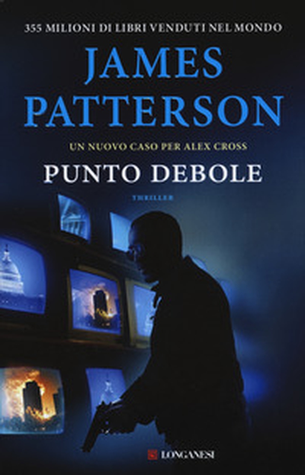 Punto debole. Un nuovo caso per Alex Cross - Librerie.coop Punto debole. Un nuovo caso per Alex Cross - Librerie.coop