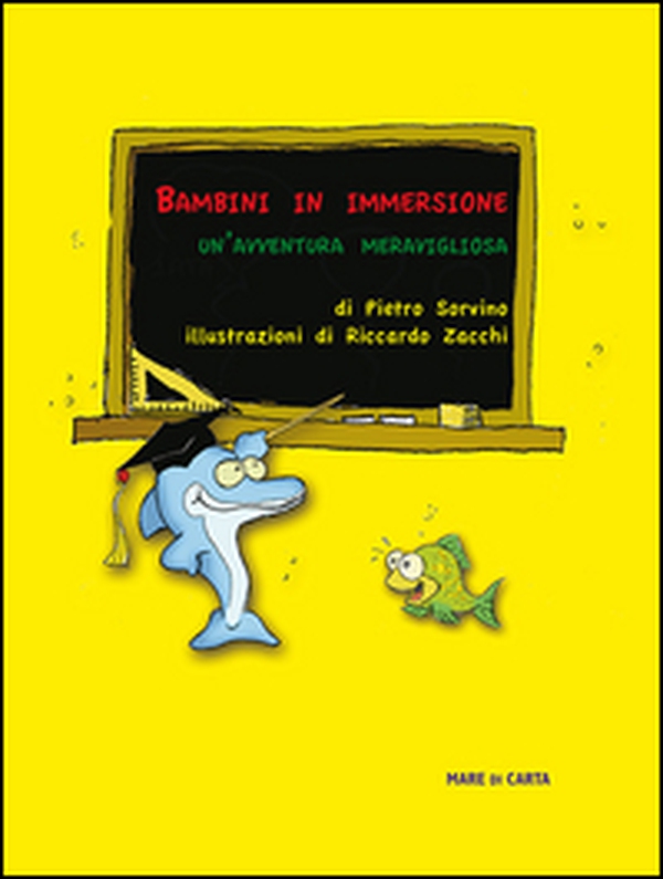 Bambini in immersione. Un'avventura meravigliosa - Librerie.coop Bambini in immersione. Un'avventura meravigliosa - Librerie.coop