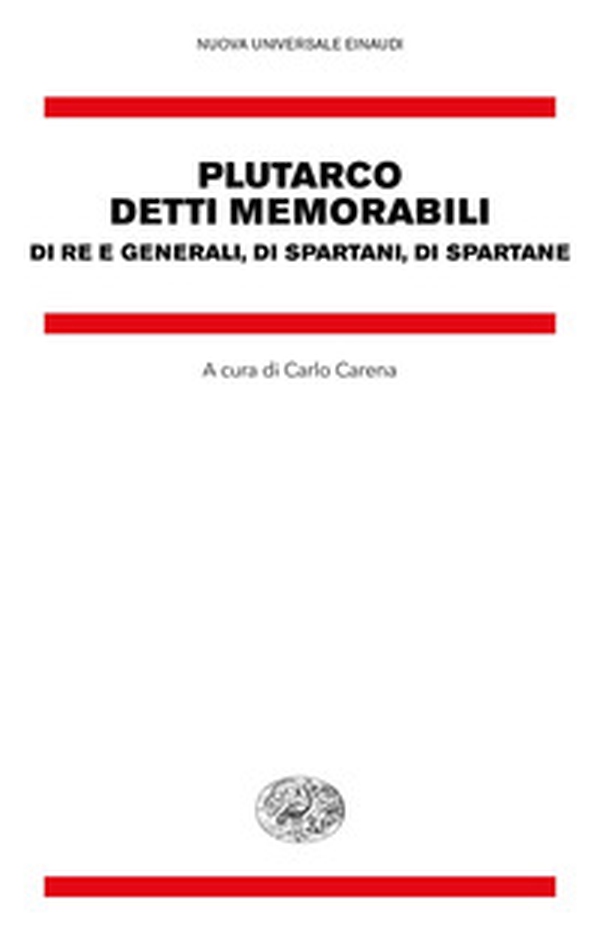 Detti memorabili. Di re e generali, di spartani, di spartane - Librerie.coop Detti memorabili. Di re e generali, di spartani, di spartane - Librerie.coop