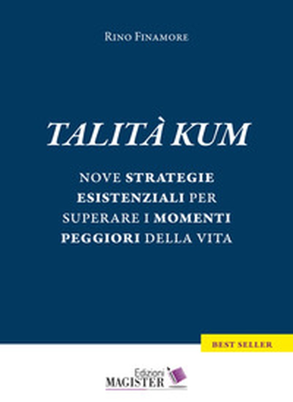 Talità kum. Nove strategie esistenziali per superare i momenti peggiori della vita - Librerie.coop Talità kum. Nove strategie esistenziali per superare i momenti peggiori della vita - Librerie.coop