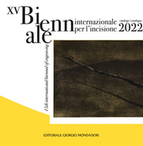 Catalogo della Biennale internazionale. Per l'incisione 2022. Ediz. italiana e inglese - Librerie.coop Catalogo della Biennale internazionale. Per l'incisione 2022. Ediz. italiana e inglese - Librerie.coop