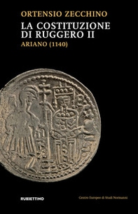 La Costituzione di Ruggero II. Ariano (1140) - Librerie.coop