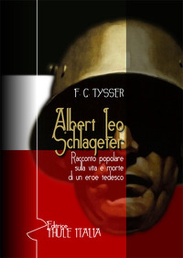 Albert Leo Schlageter. Racconto popolare sulla vita e morte di un eroe tedesco - Librerie.coop Albert Leo Schlageter. Racconto popolare sulla vita e morte di un eroe tedesco - Librerie.coop