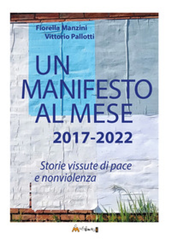 Un manifesto al mese 2017-2022. Storie vissute di pace e nonviolenza - Librerie.coop Un manifesto al mese 2017-2022. Storie vissute di pace e nonviolenza - Librerie.coop