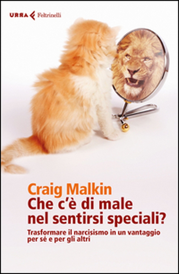 Che c'è di male nel sentirsi speciali? Trasformare il narcisismo in un vantaggio per sé e per gli altri - Librerie.coop Che c'è di male nel sentirsi speciali? Trasformare il narcisismo in un vantaggio per sé e per gli altri - Librerie.coop