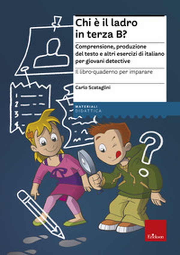 Il libro-quaderno per imparare. Chi è il ladro in terza B? Comprensione e produzione del testo per giovani detective - Librerie.coop Il libro-quaderno per imparare. Chi è il ladro in terza B? Comprensione e produzione del testo per giovani detective - Librerie.coop