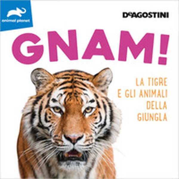 Gnam! La tigre e gli animali della giungla - Librerie.coop Gnam! La tigre e gli animali della giungla - Librerie.coop