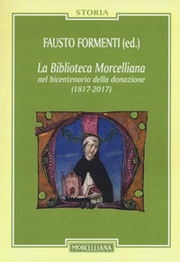 La biblioteca Morcelliana nel bicentenario della donazione (1817-2017) - Librerie.coop La biblioteca Morcelliana nel bicentenario della donazione (1817-2017) - Librerie.coop