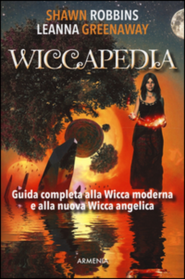 Wiccapedia. Una guida completa alla Wicca moderna e alla nuova Wicca Angelica - Librerie.coop Wiccapedia. Una guida completa alla Wicca moderna e alla nuova Wicca Angelica - Librerie.coop