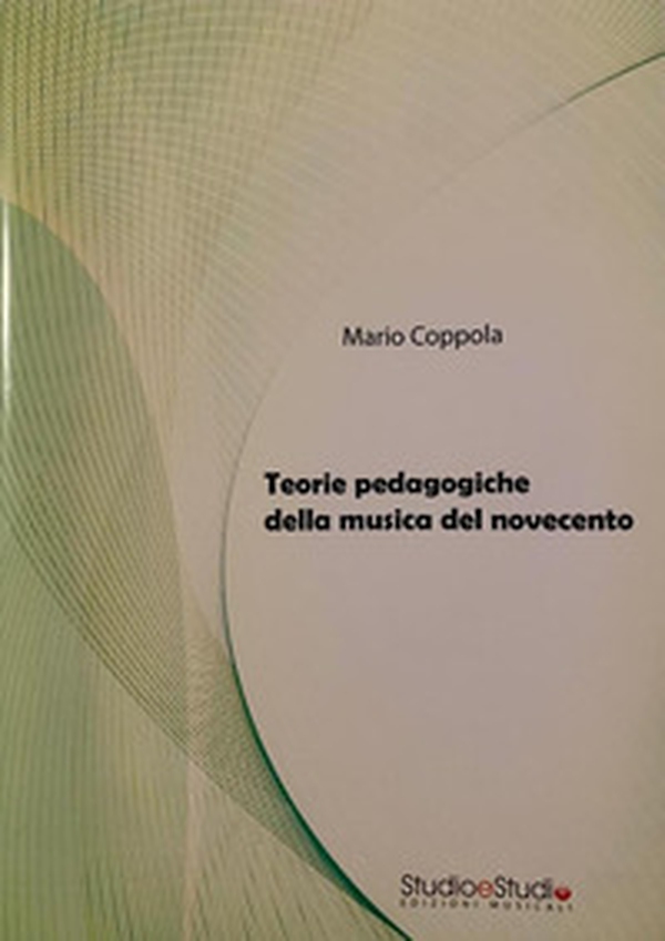 Teorie pedagogiche della musica del Novecento - Librerie.coop Teorie pedagogiche della musica del Novecento - Librerie.coop