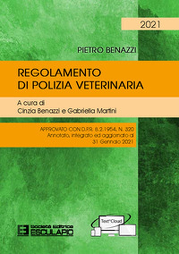Regolamento di polizia veterinaria. Approvato con D.P.R. 8.2.1954 N.320. Annotato, integrato ed aggiornato al 31 gennaio 2021 - Librerie.coop Regolamento di polizia veterinaria. Approvato con D.P.R. 8.2.1954 N.320. Annotato, integrato ed aggiornato al 31 gennaio 2021 - Librerie.coop