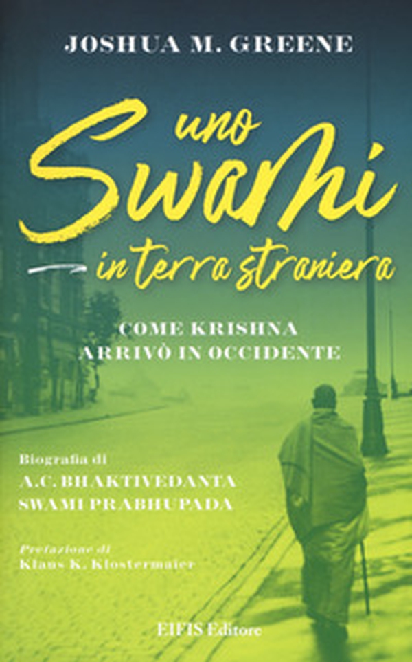 Uno swami in terra straniera. Come Krishna arrivò in occidente - Librerie.coop Uno swami in terra straniera. Come Krishna arrivò in occidente - Librerie.coop