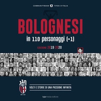 Bolognesi in 110 personaggi (+1). Volti e storie di una passione infinita - Librerie.coop