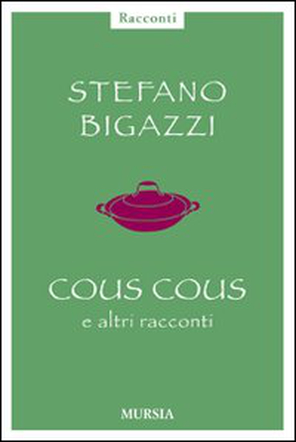 Cous cous e altre cose importanti - Librerie.coop Cous cous e altre cose importanti - Librerie.coop
