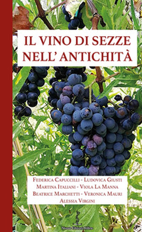 Il vino di Sezze nell'antichità - Librerie.coop Il vino di Sezze nell'antichità - Librerie.coop