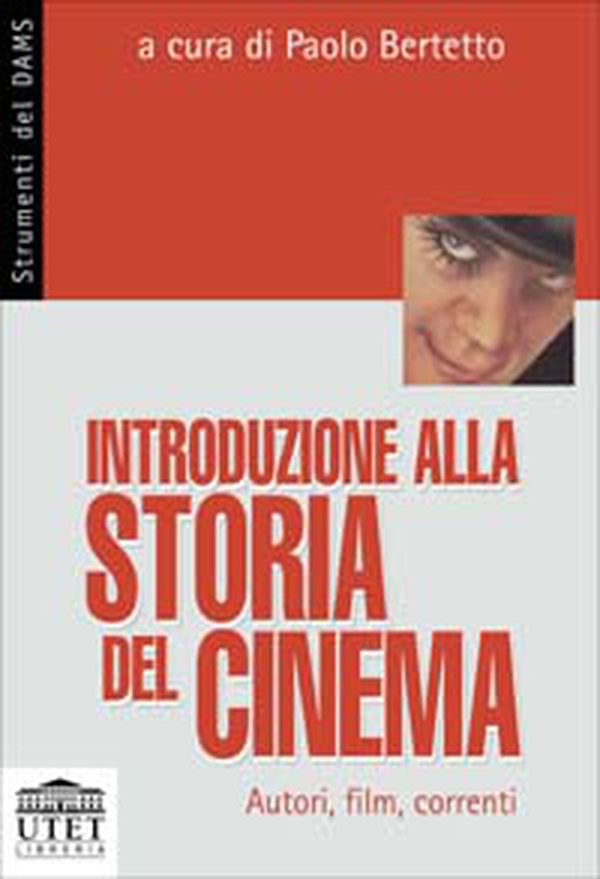 Introduzione alla storia del cinema. Autori, film, correnti - Librerie.coop Introduzione alla storia del cinema. Autori, film, correnti - Librerie.coop