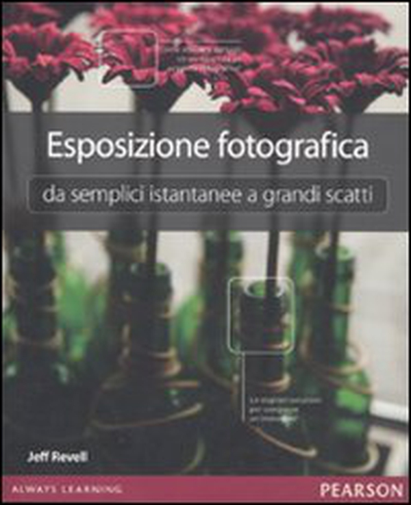 Esposizione fotografica da semplici istantanee a grandi scatti - Librerie.coop Esposizione fotografica da semplici istantanee a grandi scatti - Librerie.coop