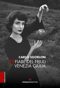 39 fiabe del Friuli Venezia Giulia - Librerie.coop