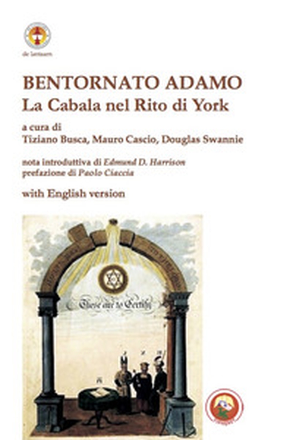 Bentornato Adamo. La Cabala nel Rito di York. Ediz. italiana e inglese - Librerie.coop Bentornato Adamo. La Cabala nel Rito di York. Ediz. italiana e inglese - Librerie.coop