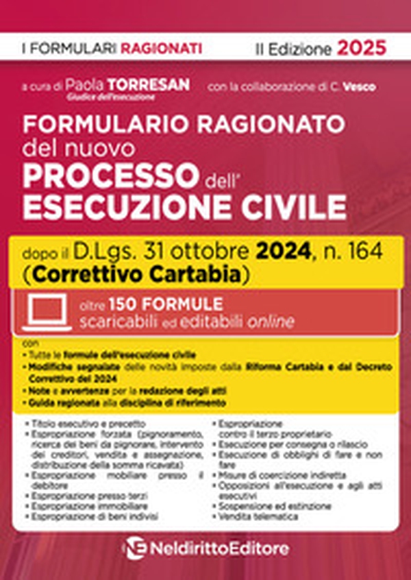 Formulario della esecuzione civile 2025 aggiornato al Decreto correttivo Cartabia 2024 D.Lgs. 31 ottobre 2024, n. 164 - Librerie.coop Formulario della esecuzione civile 2025 aggiornato al Decreto correttivo Cartabia 2024 D.Lgs. 31 ottobre 2024, n. 164 - Librerie.coop