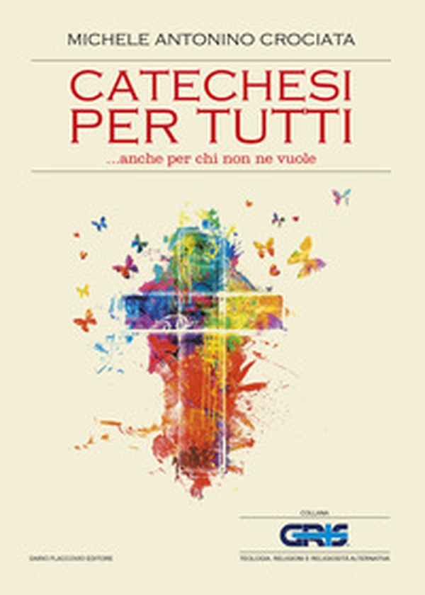 Catechesi per tutti... anche per chi non ne vuole - Librerie.coop Catechesi per tutti... anche per chi non ne vuole - Librerie.coop
