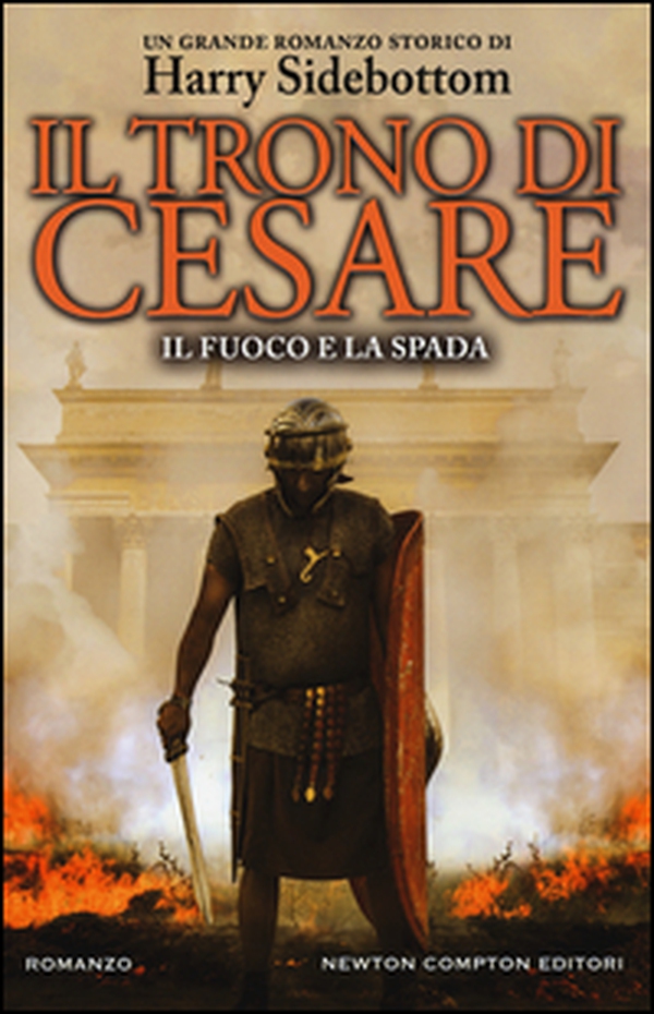 Il fuoco e la spada. Il trono di Cesare - Librerie.coop Il fuoco e la spada. Il trono di Cesare - Librerie.coop