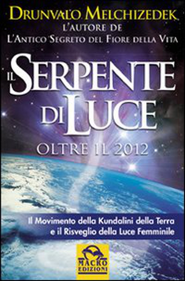 Serpente di luce. Oltre il 2012 - Librerie.coop Serpente di luce. Oltre il 2012 - Librerie.coop