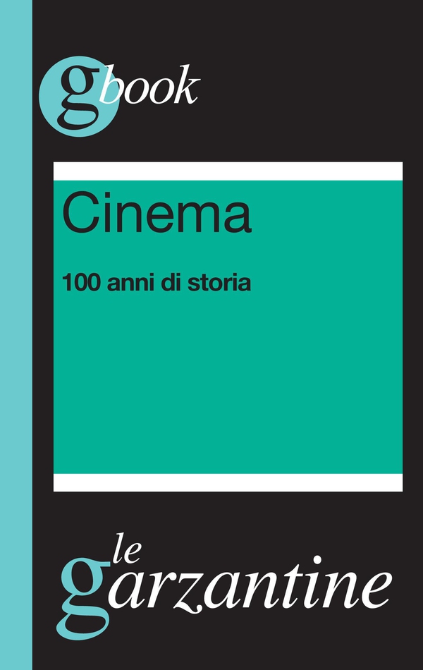 Cinema. 100 anni di storia - Librerie.coop Cinema. 100 anni di storia - Librerie.coop