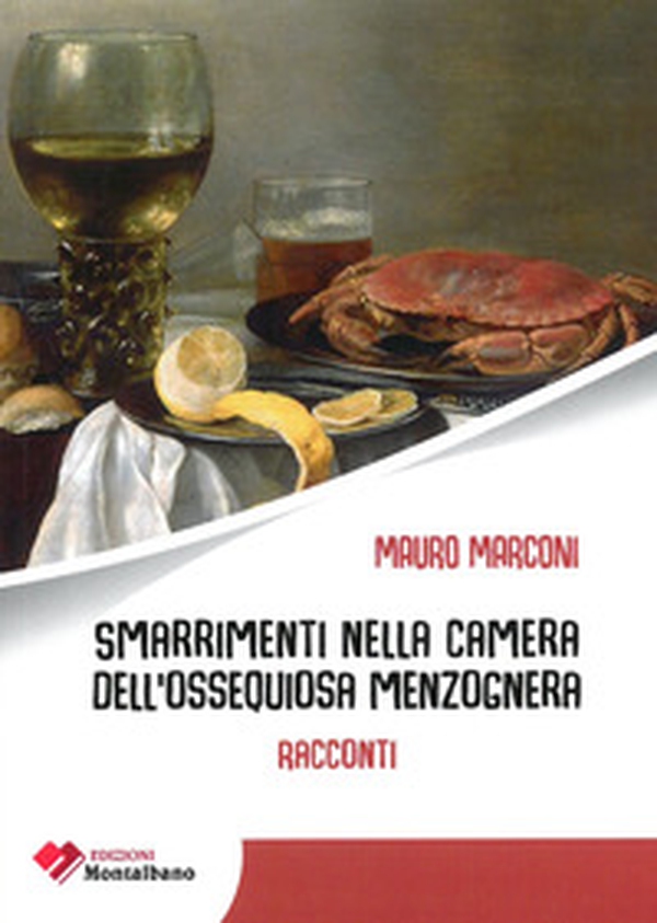 Smarrimenti nella camera dell'ossequiosa menzognera - Librerie.coop Smarrimenti nella camera dell'ossequiosa menzognera - Librerie.coop