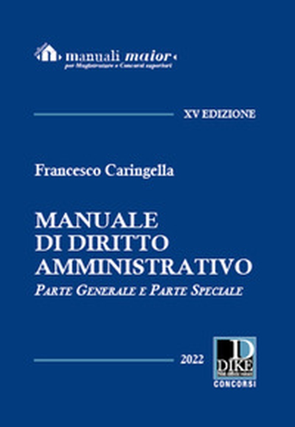 Manuale di diritto amministrativo. Parte generale e parte speciale. Ediz maior - Librerie.coop Manuale di diritto amministrativo. Parte generale e parte speciale. Ediz maior - Librerie.coop
