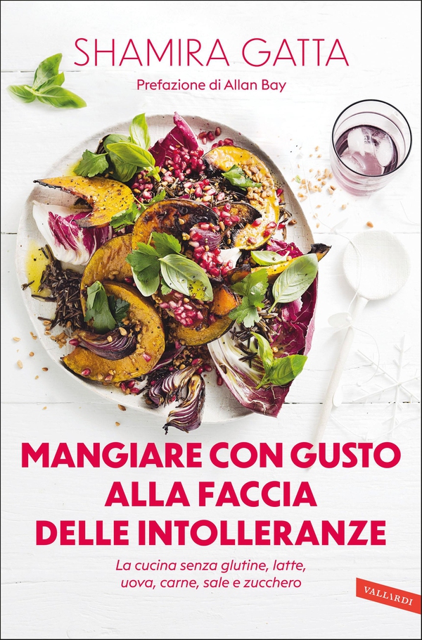 Mangiare con gusto alla faccia delle intolleranze. La cucina senza glutine, latte, uova, carne, sale e zucchero - Librerie.coop Mangiare con gusto alla faccia delle intolleranze. La cucina senza glutine, latte, uova, carne, sale e zucchero - Librerie.coop