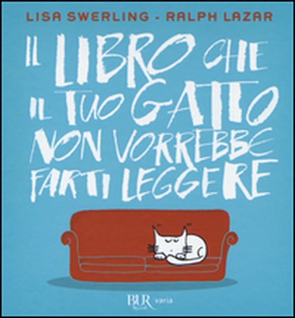 Il libro che il tuo gatto non vorrebbe farti leggere - Librerie.coop Il libro che il tuo gatto non vorrebbe farti leggere - Librerie.coop