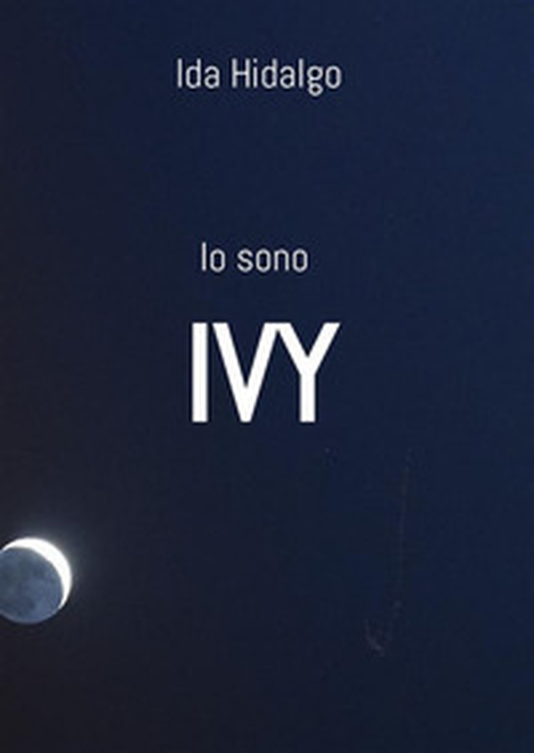 Io sono Ivy - Librerie.coop Io sono Ivy - Librerie.coop