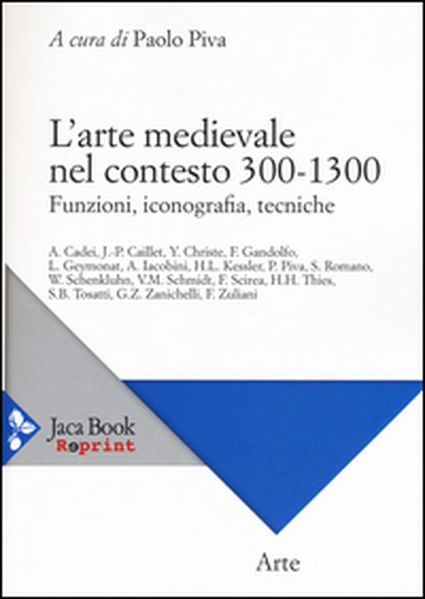 L'arte medievale nel contesto 300-1300. Funzioni, iconografia, tecniche - Librerie.coop L'arte medievale nel contesto 300-1300. Funzioni, iconografia, tecniche - Librerie.coop