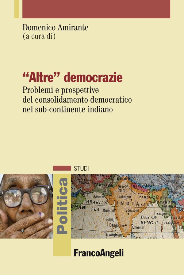 Altre democrazie. Problemi e prospettive del consolidamento democratico nel sub-continente indiano - Librerie.coop Altre democrazie. Problemi e prospettive del consolidamento democratico nel sub-continente indiano - Librerie.coop