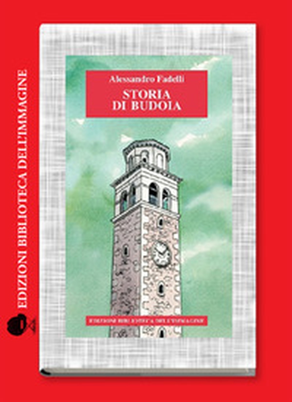 Storia di Budoia - Librerie.coop Storia di Budoia - Librerie.coop