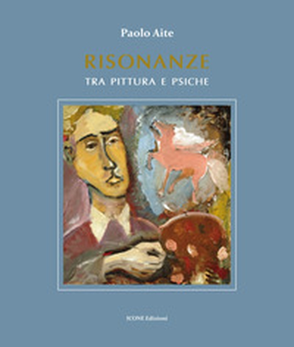 Risonanze tra pittura e psiche - Librerie.coop Risonanze tra pittura e psiche - Librerie.coop