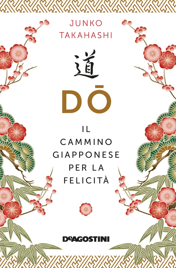 D¿. Il cammino giapponese per la felicità - Librerie.coop D¿. Il cammino giapponese per la felicità - Librerie.coop